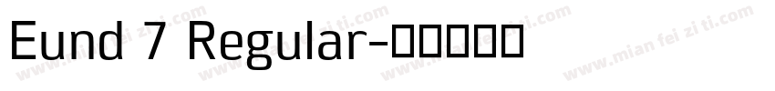 Eund 7 Regular字体转换